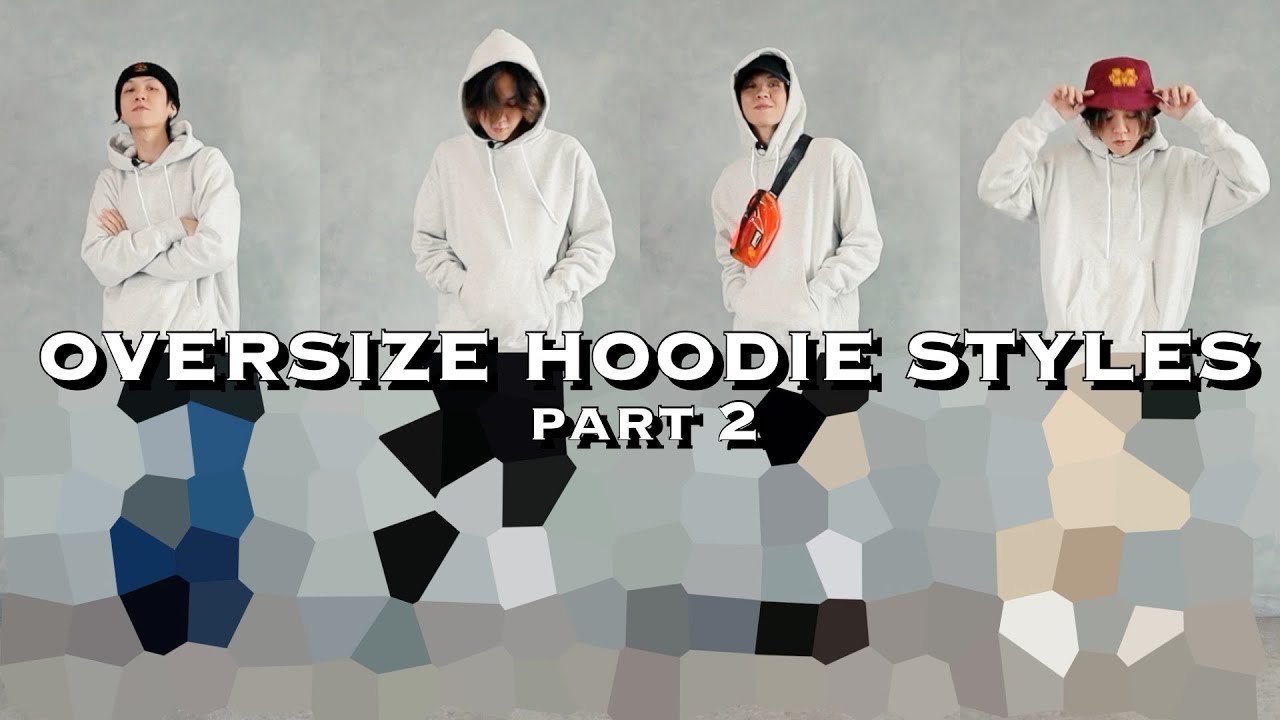 4 CARA STYLE OVERSIZE HOODIE part.2 - YouTube