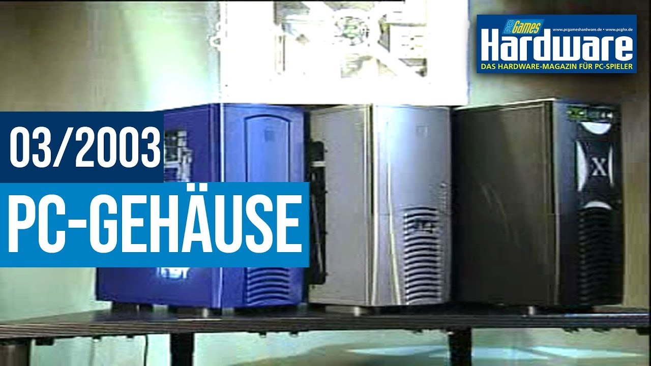 PC-Gehäuse Übersicht im Jahr 2003 | PCGH DVD-Video 03/2003 - YouTube