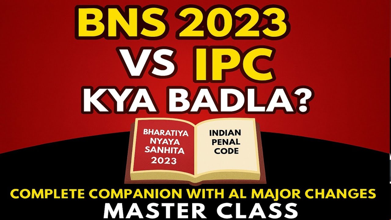 BNS 2023 vs IPC – Kya Badla? ⚖️ Complete Comparison & Major Changes | Master Class Explained