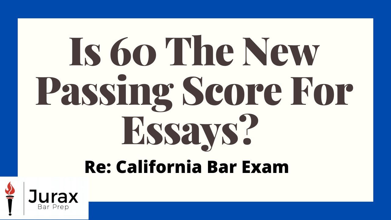 Is 60 The New Passing Score For Essay? Cal Bar Exam. - YouTube