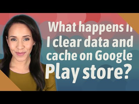 What happens if I clear cache on Google Play store?
