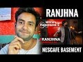 INDIAN REACTION 🇮🇳 on RANJHNA | Shahzad -e- Ali | NESCAFÉ Basement Season 5 | 2019