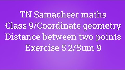 Sum 9 Exercise 5.2 Class 9 Coordinate geometry Tamilnadu Samacheer maths  Nithyaganesh Maths