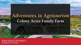 Adventures in Agritourism: Colony Acres Family Farm