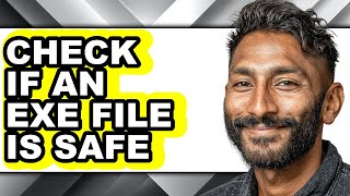 How to Check If an Exe File Is Safe (only Way)