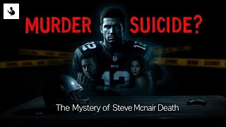 Murder or Suicide? The Mystery of Steve McNair's Death