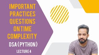 Important interview questions on time complexity | Python | Hindi | DSA | Lecture 4 |Solved example