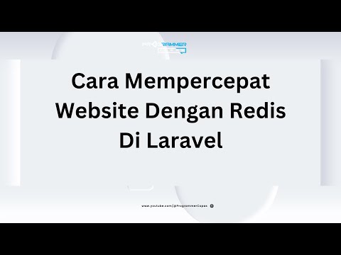 Laravel Redis, Mempercepat Website Kalian