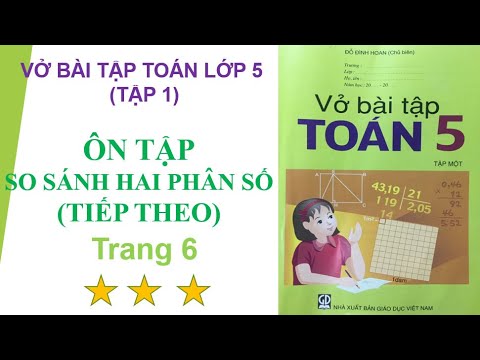 Video Bài 4 Ôn tập so sánh hai phân số - tiếp theo, trang 6... - YouTube