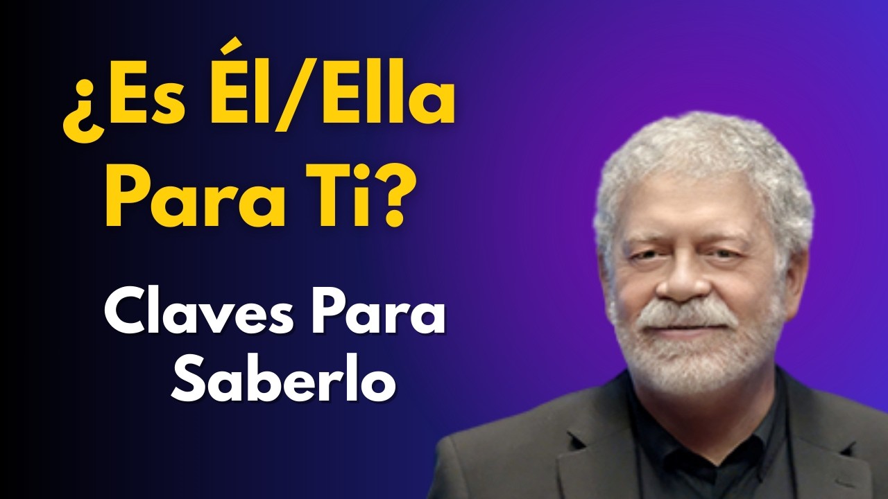 ¿Es Él/Ella Para Ti? Claves Para Saberlo | Walter Riso