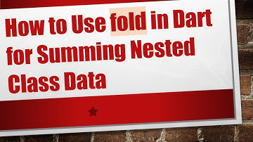 How to Use fold in Dart for Summing Nested Class Data