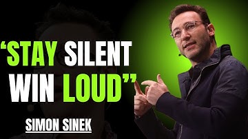 “PROVE THEM WRONG Without Saying a SINGLE WORD | Simon Sinek’s Silent Power”