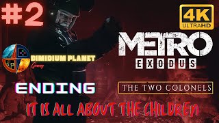 Metro Exodus The Two Colonels Walkthrough, P.2, [It Is All About The Children], PS4, 4K, 60fps