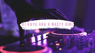 DJ KAYU ARA x NASTY GIRL || PLAT KT STYLE