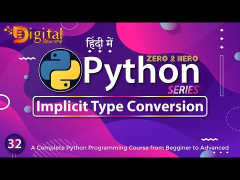 32- Type Conversion and Type Casting | Implicit Type Conversion in Python | Python Tutorial in Hindi