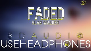 Alan Walker - Faded ( 8D Audio ) | Believe Music World |