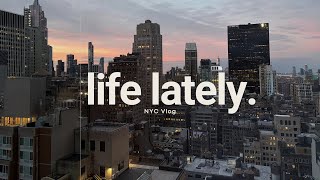 Life Lately 🗽 | 4 Days in New York City