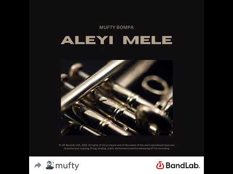 Mufty Bompa Aleyi Mele 