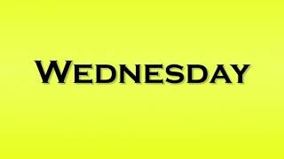 Pronunciation of Wednesday