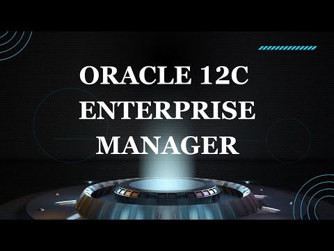 Introduction to Oracle 12c OEM | Oracle Enterprise Manager Architecture