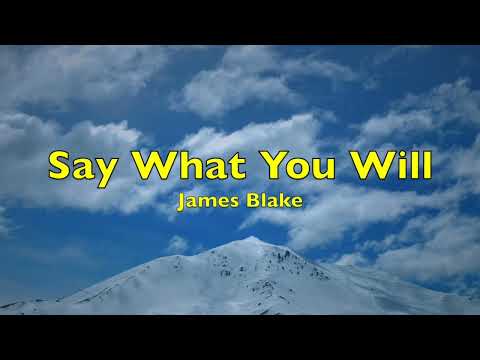 James Blake - Say What You Will (Lyrics)