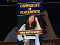 Campus Life vs Placements | What Matters More While Choosing a College? #college #campusplacements