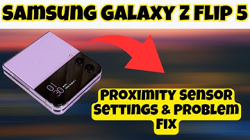 Proximity Sensor Settings & Problem Fix Samsung Galaxy Z Flip 5 || Solve Proximity Sensor issues