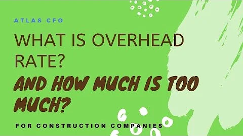 What is Your Overhead Rate--and How Much is Too Much?