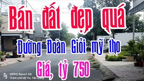 Bán đất đường Đoàn Giỏi mỹ tho tính đồng tháp giá 1 tỷ 750 triệu LH,0394924311