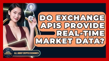 Do Exchange APIs Provide Real-Time Market Data? - All About Crypto Exchanges