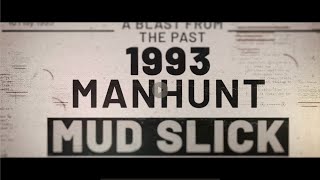 MUD SLICK - Manhunt (Official)