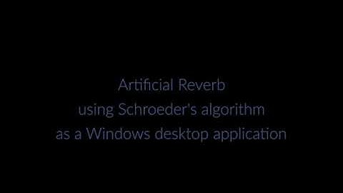 Reverberator using Schroeder reverberator algorithm - Rishikesh Daoo