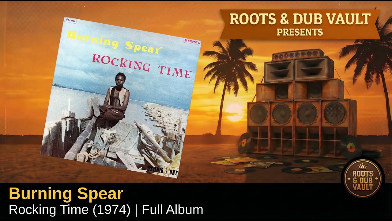 Watch Burning Spear — Rocking Time (1974) | Full Album | Roots & Dub Vault on YouTube Watch Burning Spear — Rocking Time (1974) | Full Album | Roots & Dub Vault on YouTube