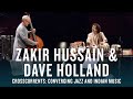 Capture de la vidéo Zakir Hussain And Dave Holland: Crosscurrents | Jazz Night In America