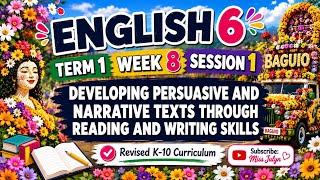 ENGLISH 6 TERM 1 WEEK 8 SESSION 1: DEVELOPING PERSUASIVE AND NARRATIVE TEXTS