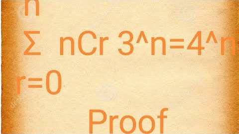 Proof of summation ncr 3^n=4^n Class 11 important question
