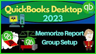 Memorize Report Group Setup 2140 QuickBooks Desktop 2023