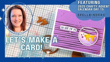 Spellbinders Advent Calendar Day 15 | Today’s Crafty Surprise! Live Unboxing + Cardmaking