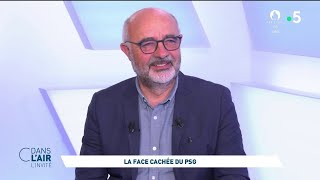 La face cachée du PSG #cdanslair l&#39;invité 07.05.2024