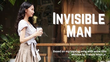 Invisible Man - New Original Love Song 2025