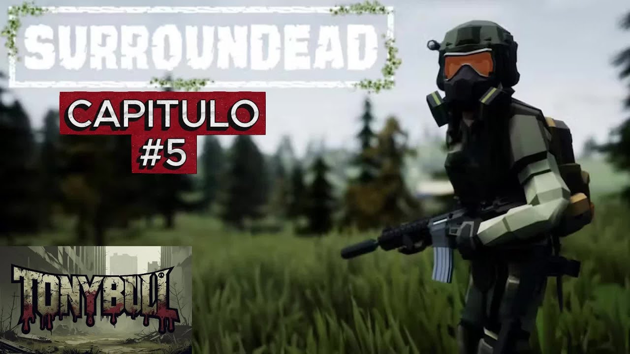 SURROUNDEAD CAPITULO #5