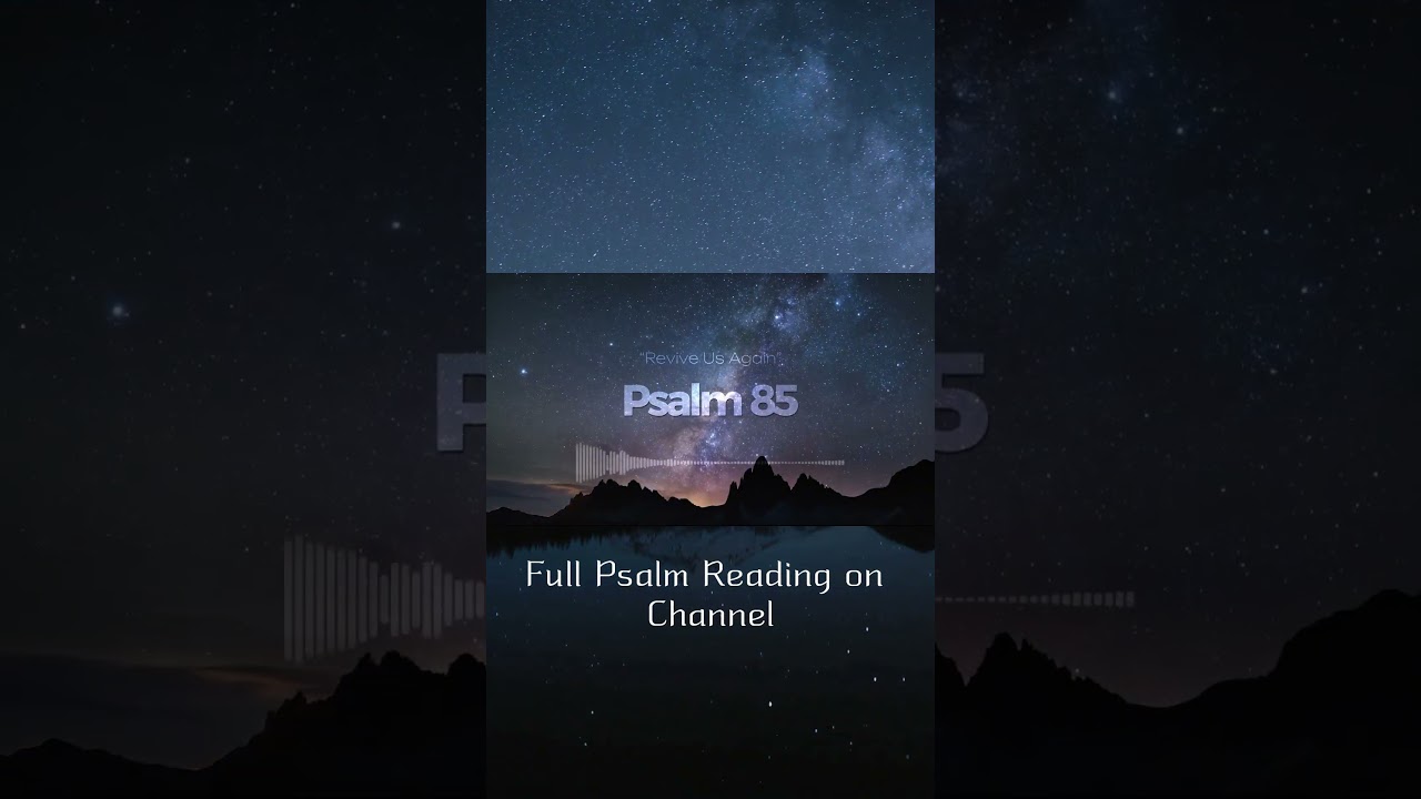 Псалом 85 — Восстанови нас, Господи | Мирный отрывок из Священного Писания