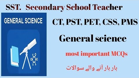 General Science MCQs | Most Important for FPSC, PPSC, NTS, CSS & All Exams