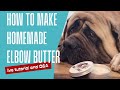 How to Make Elbow Butter for Dog Calluses | LIVE TUTORIAL |  DIY Home Remedy for Dogs [EASY]