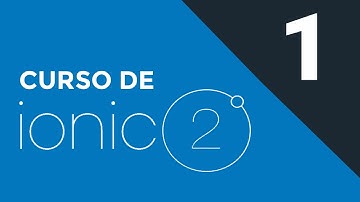 1.- Curso de Ionic2 - Introduccion