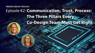 Communication, Trust, Process | Printed Circuit Podcast Episode 42