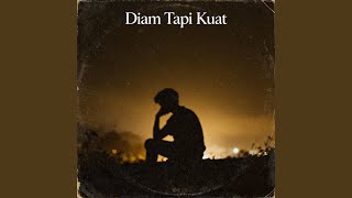 Diam Tapi Kuat