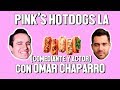 PINK'S HOT DOGS Y OMAR CHAPARRO - ÑAMÑAM (Episodio 56)