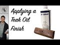 Applying a teak oil finish