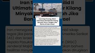 Iran Siap Perang Jilid Ii Ultimatum Bombardir Kilang Minyak Timur Tengah Jika Bantu Asisrael